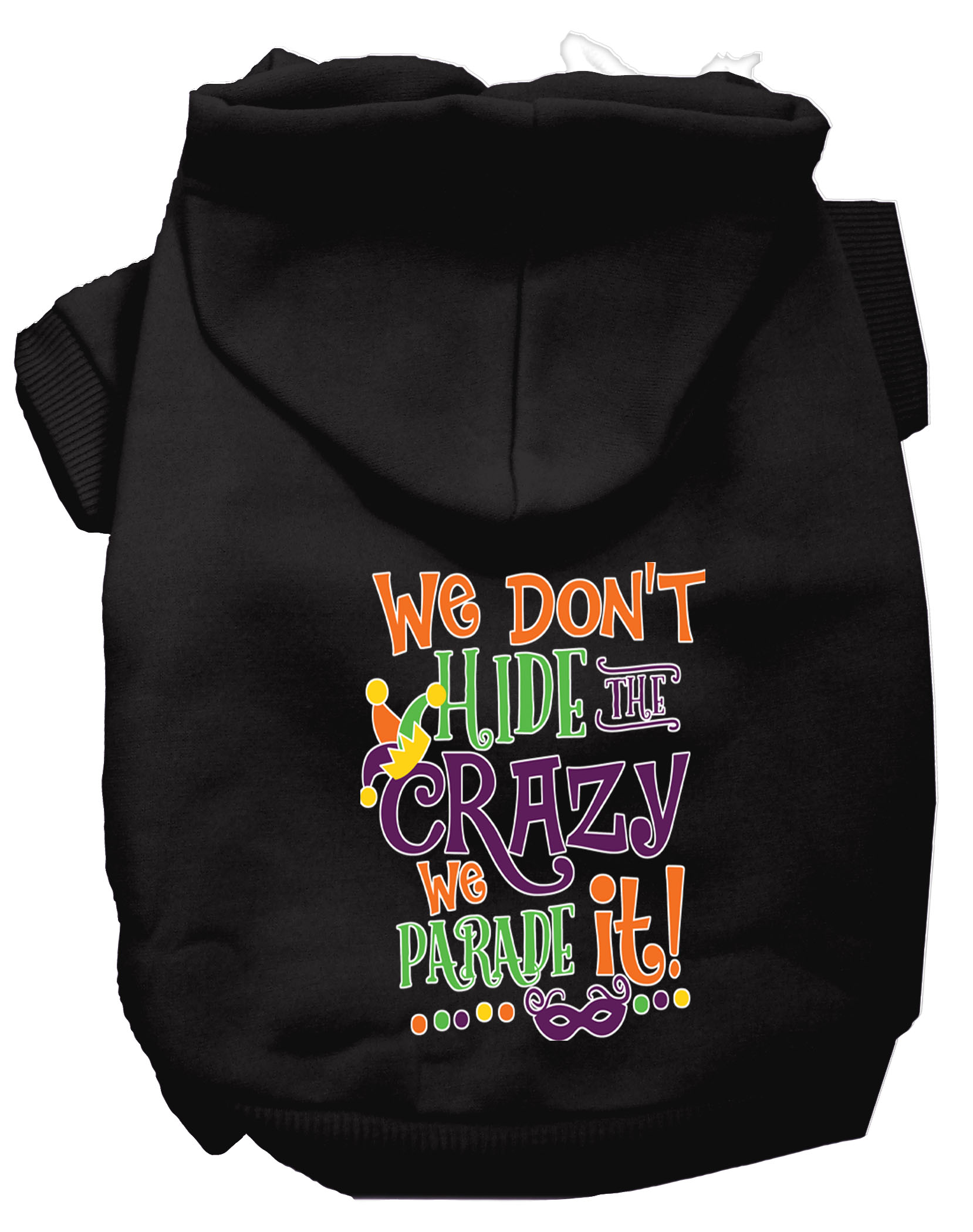 We Don't Hide the Crazy Screen Print Mardi Gras Dog Hoodie Black XL